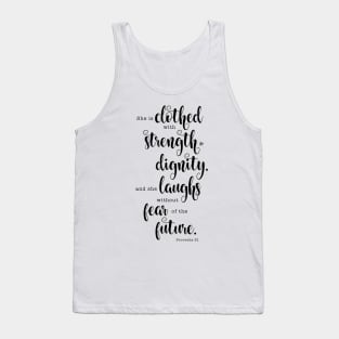 she is clothed with strength and dignity. Tank Top